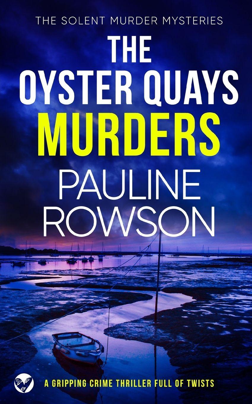 Vorderes Coverbild THE OYSTER QUAYS MURDERS a gripping crime thriller full of twists