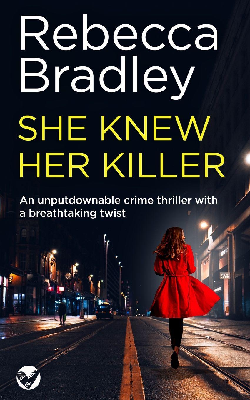 Vorderes Coverbild SHE KNEW HER KILLER an unputdownable crime thriller with a breathtaking twist