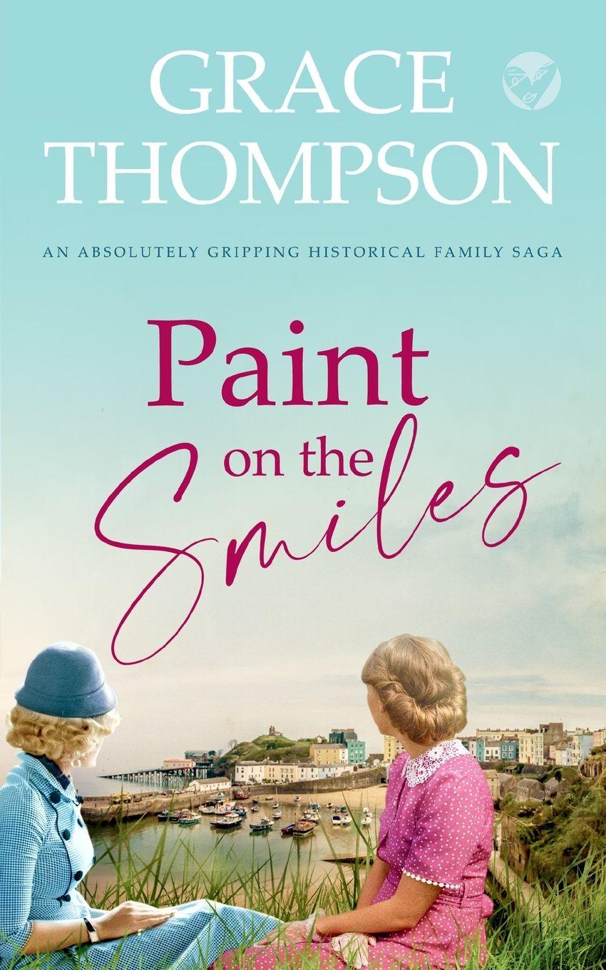 Vorderes Coverbild PAINT ON THE SMILES an absolutely gripping historical family saga