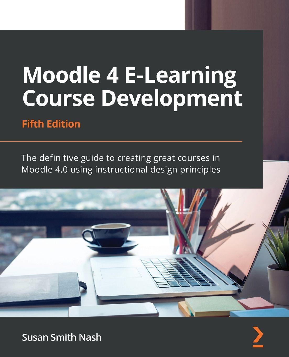 Vorderes Coverbild Moodle 4 E-Learning Course Development - Fifth Edition