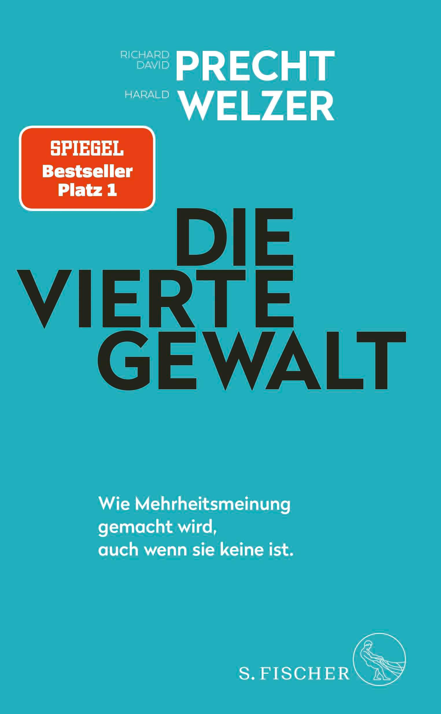 Vorderes Coverbild Die vierte Gewalt - Wie Mehrheitsmeinung gemacht wird, auch wenn sie keine ist