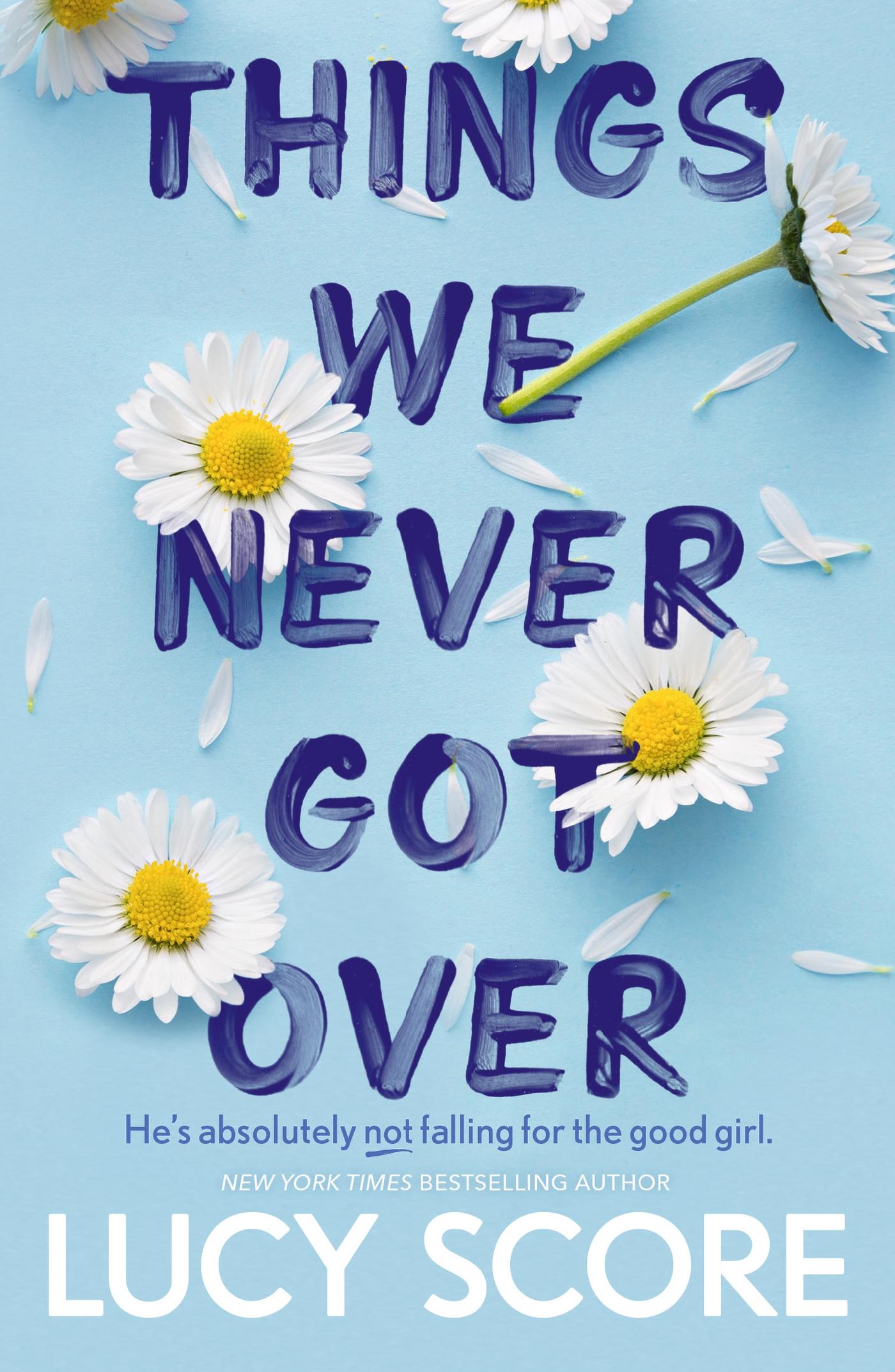 Vorderes Coverbild Things We Never Got Over