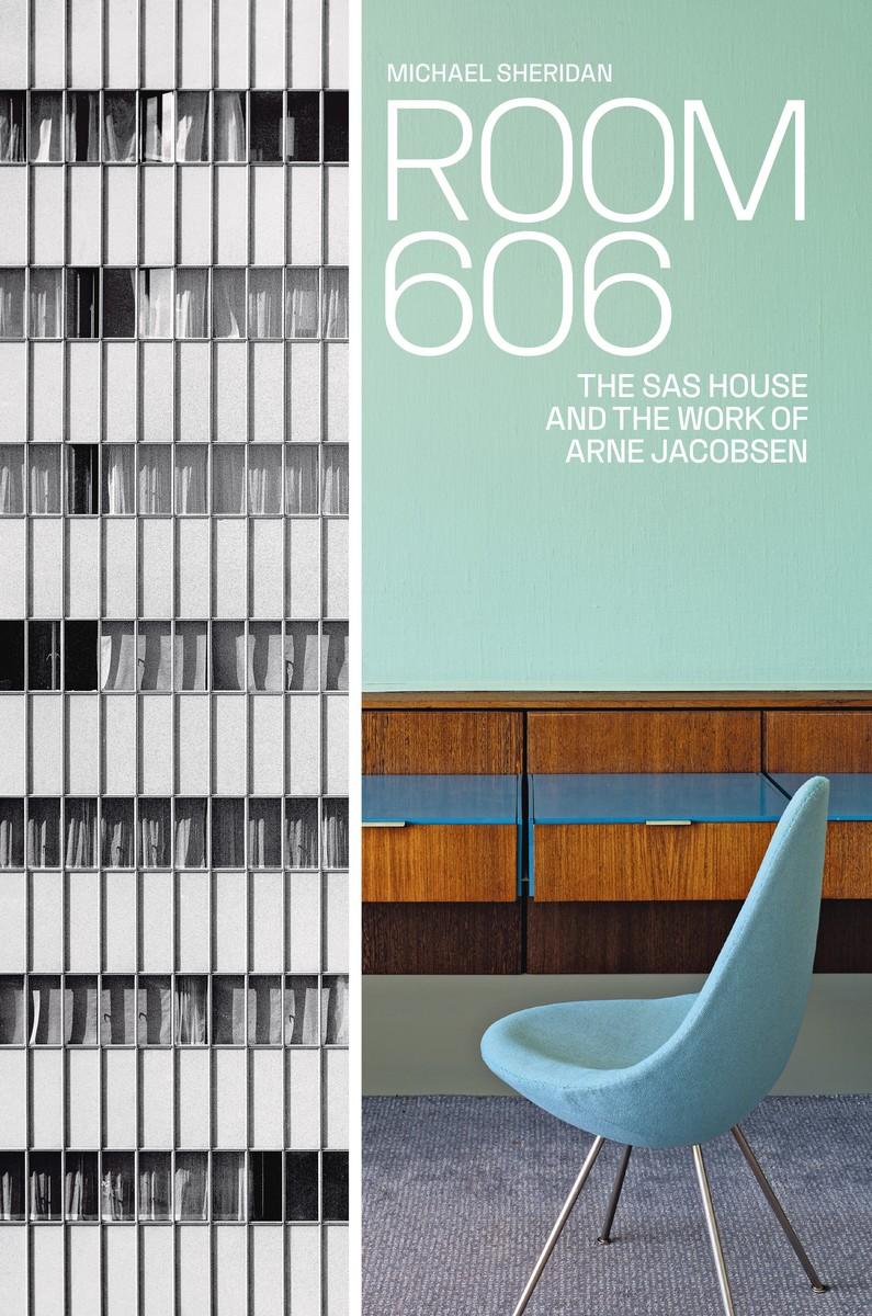 Vorderes Coverbild Room 606: The SAS House and the Work of Arne Jacobsen