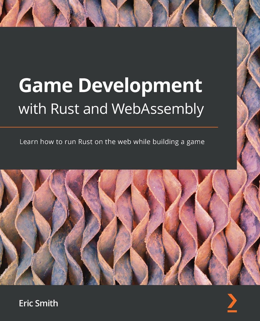 Vorderes Coverbild Game Development with Rust and WebAssembly
