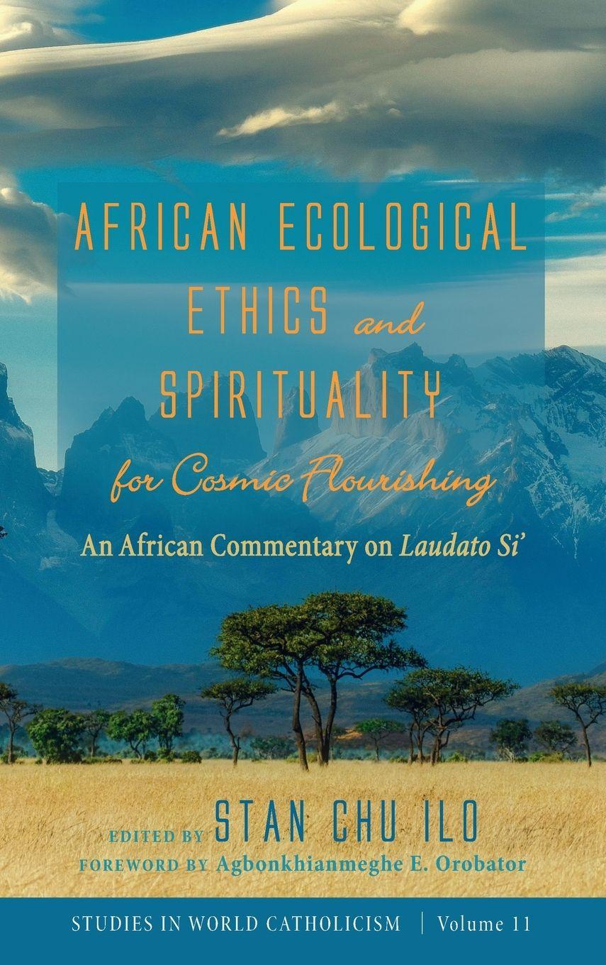 Vorderes Coverbild African Ecological Ethics and Spirituality for Cosmic Flourishing