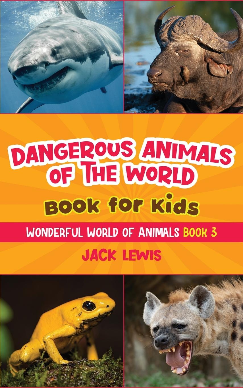 Vorderes Coverbild Dangerous Animals of the World Book for Kids