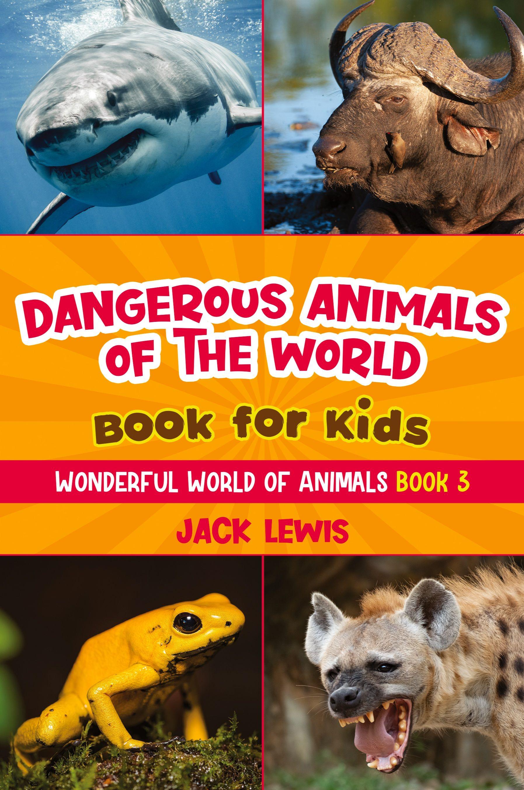 Vorderes Coverbild Dangerous Animals of the World Book for Kids