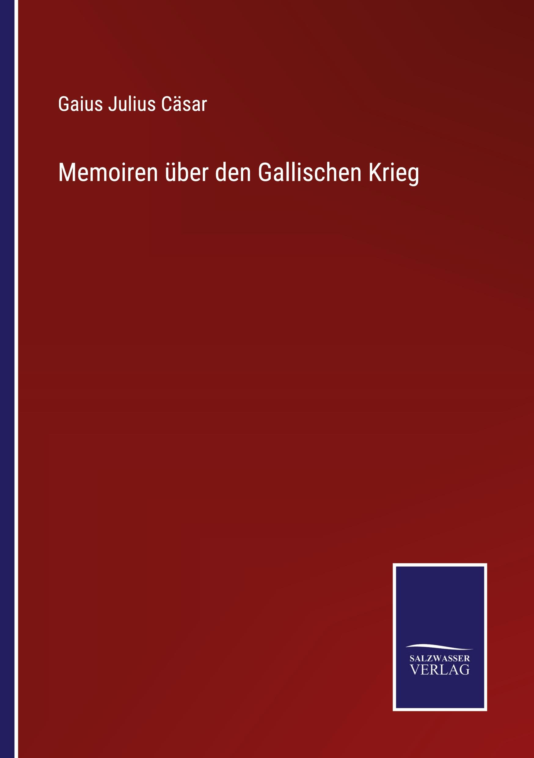 Vorderes Coverbild Memoiren über den Gallischen Krieg