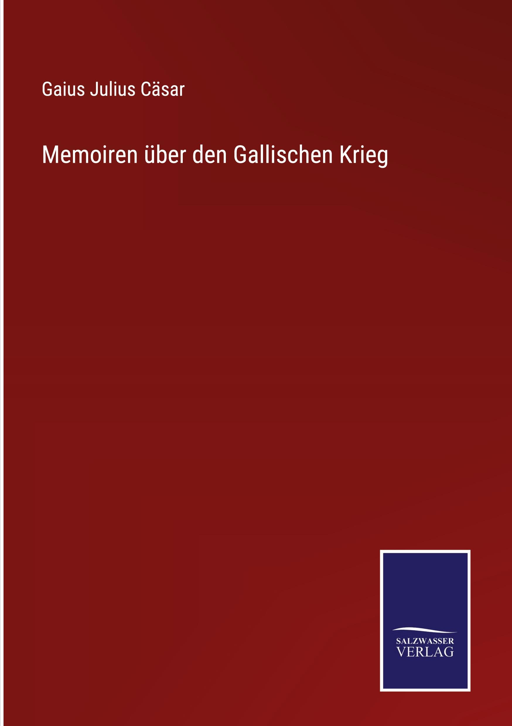 Vorderes Coverbild Memoiren über den Gallischen Krieg