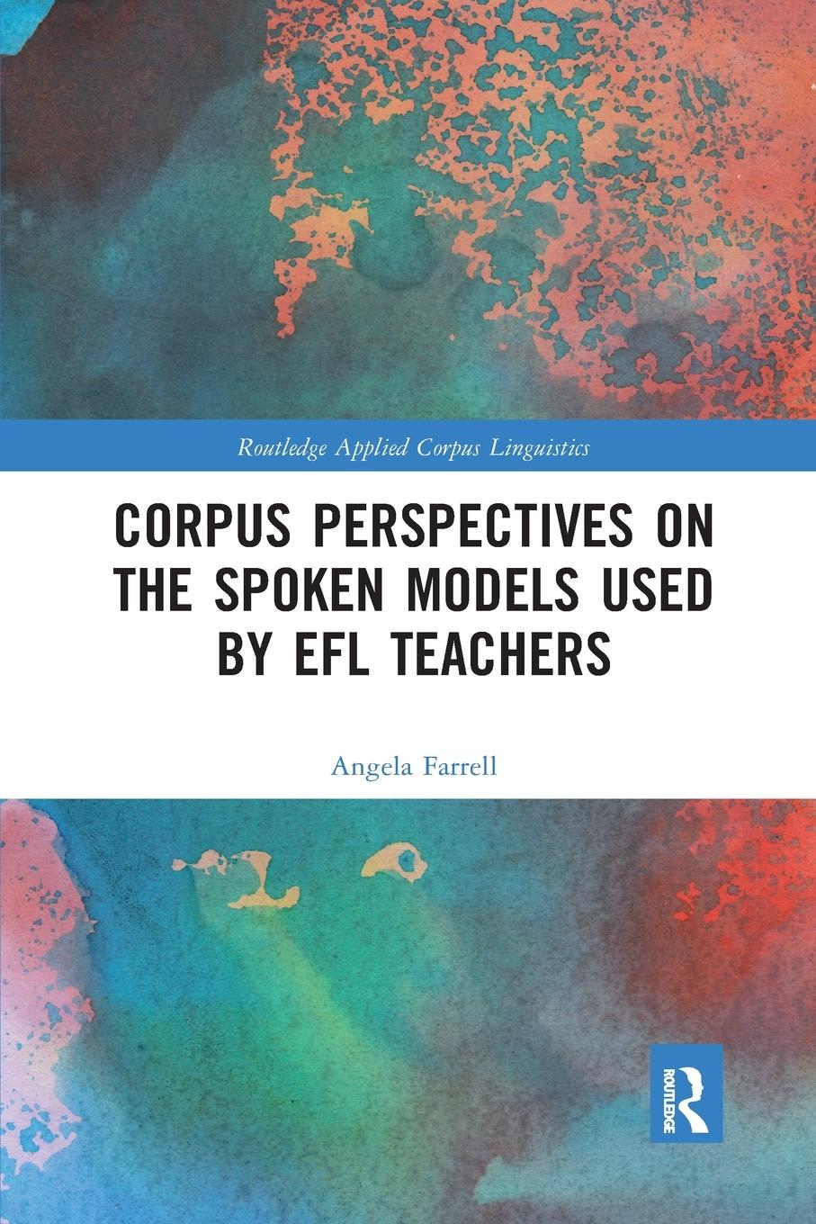 Vorderes Coverbild Corpus Perspectives on the Spoken Models used by EFL Teachers
