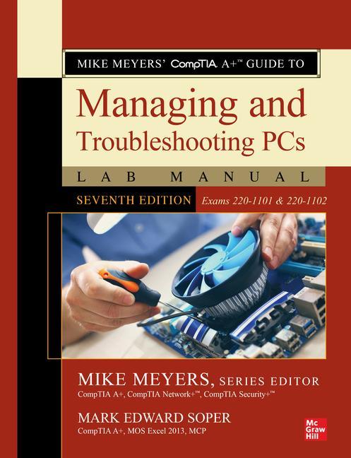 Vorderes Coverbild Mike Meyers' Comptia A+ Guide to Managing and Troubleshooting PCs Lab Manual, Seventh Edition (Exams 220-1101 & 220-1102)