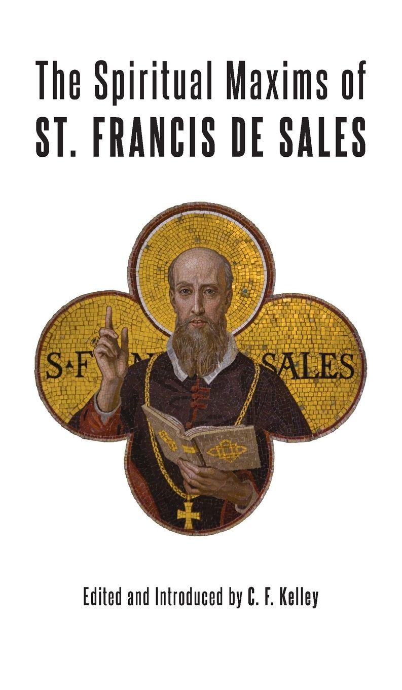Vorderes Coverbild The Spiritual Maxims of St. Francis de Sales