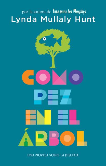 Vorderes Coverbild Como Pez En El Árbol. Una Novela Sobre La Dislexia / Fish in a Tree