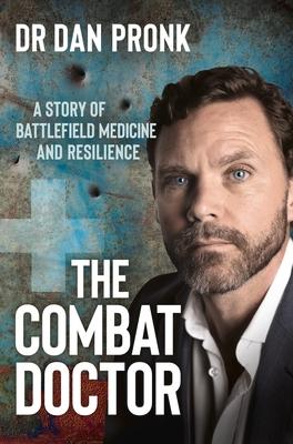 Vorderes Coverbild The Combat Doctor: A Story of Battlefield Medicine and Resilience
