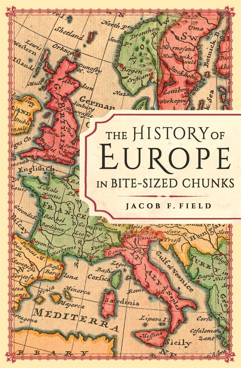 Vorderes Coverbild The History of Europe in Bite-sized Chunks