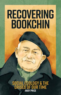 Vorderes Coverbild Recovering Bookchin: Social Ecology and the Crises of Our Time