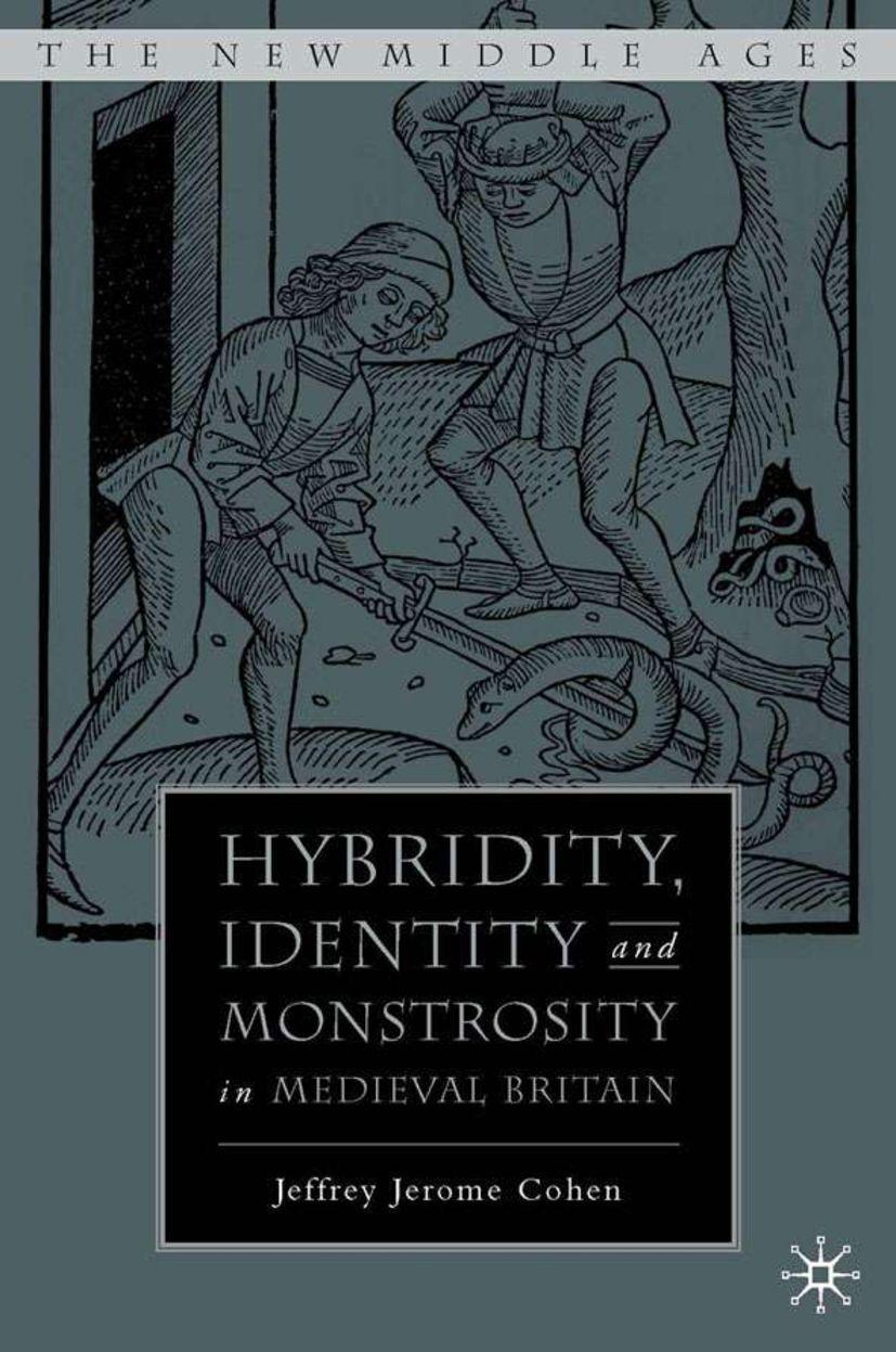 Vorderes Coverbild Hybridity, Identity, and Monstrosity in Medieval Britain