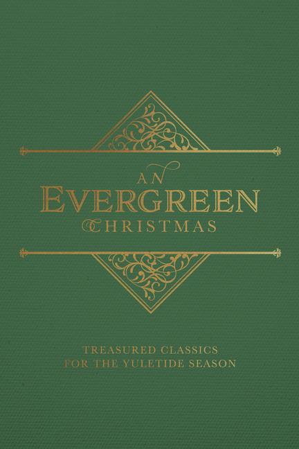 Vorderes Coverbild An Evergreen Christmas: Treasured Classics for the Yuletide Season