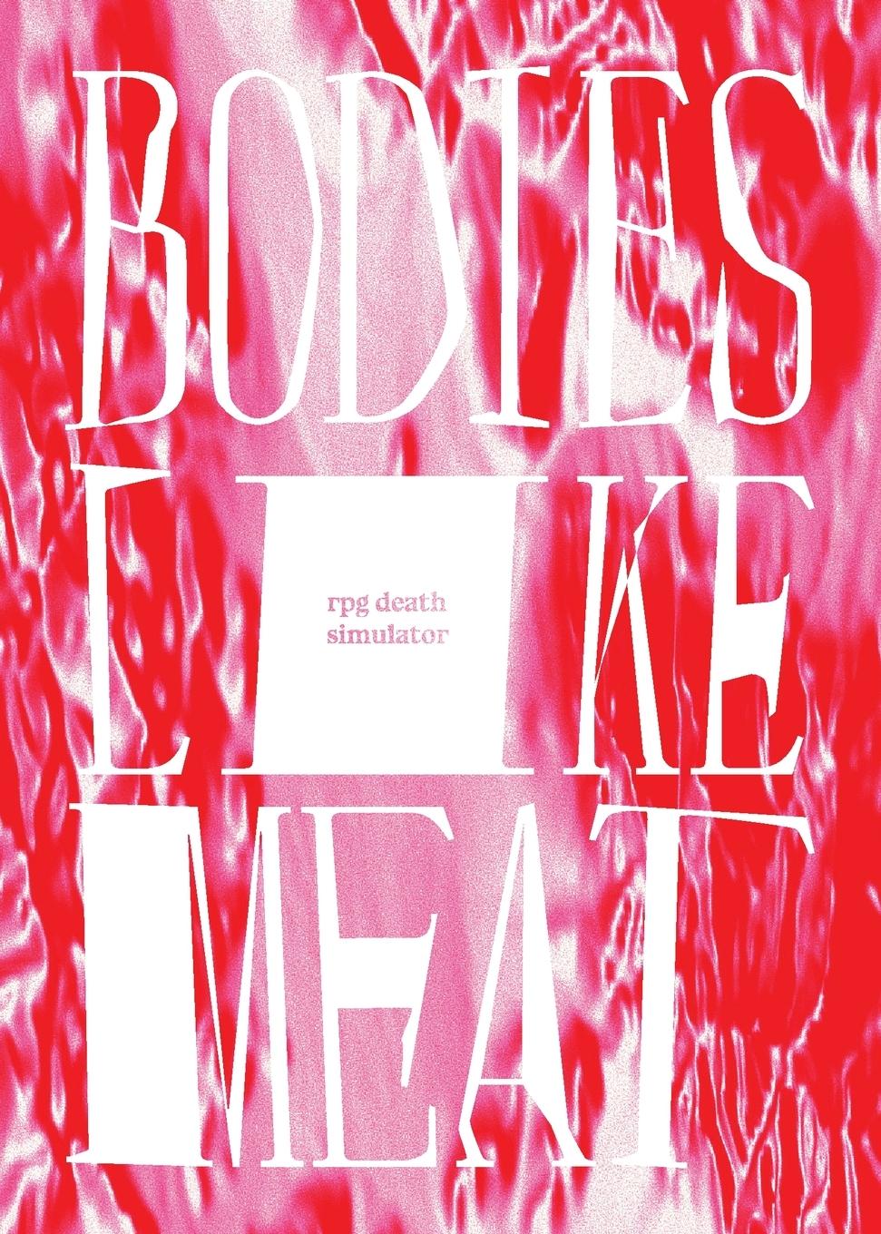 Vorderes Coverbild Bodies Like Meat