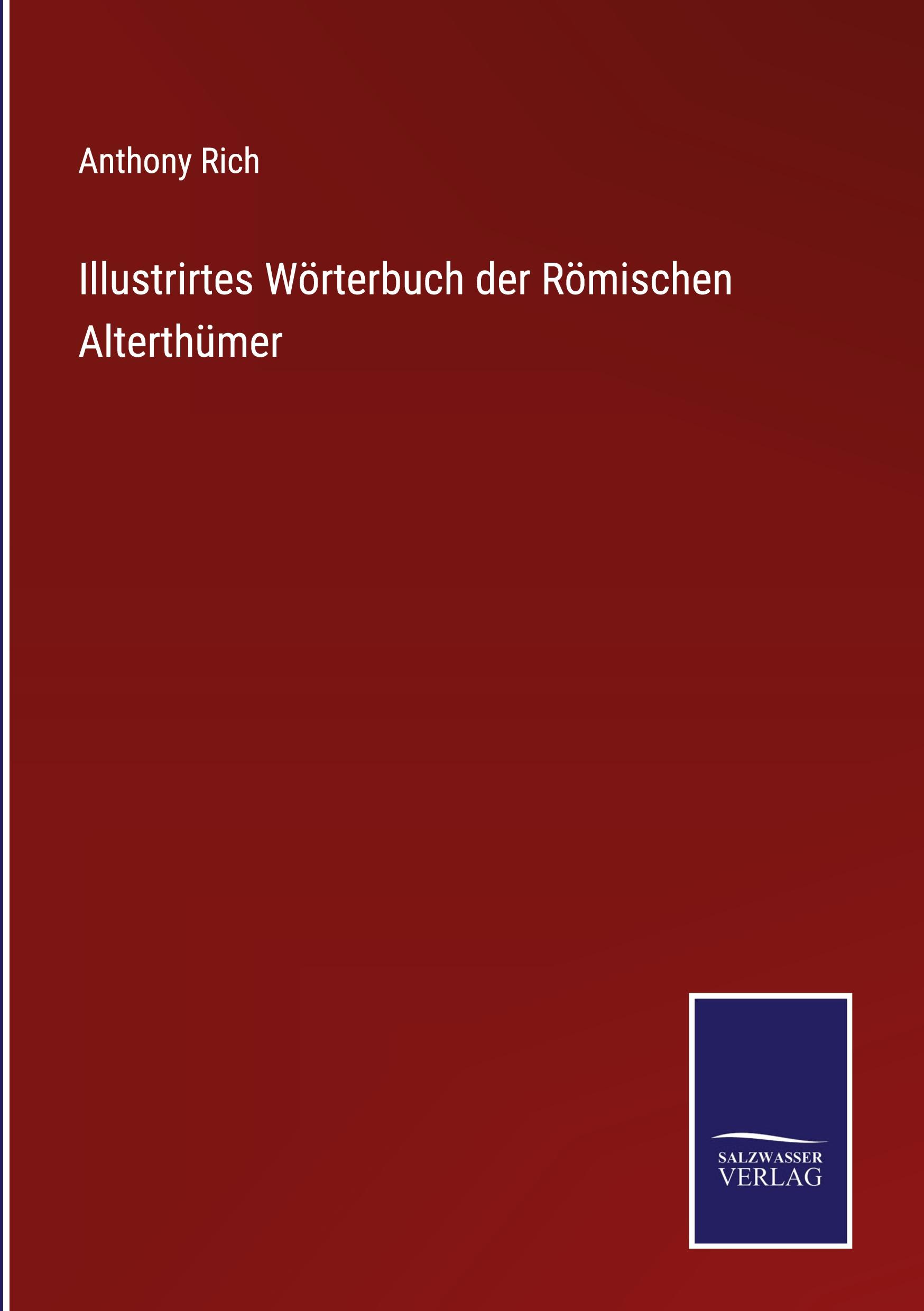 Vorderes Coverbild Illustrirtes Wörterbuch der Römischen Alterthümer