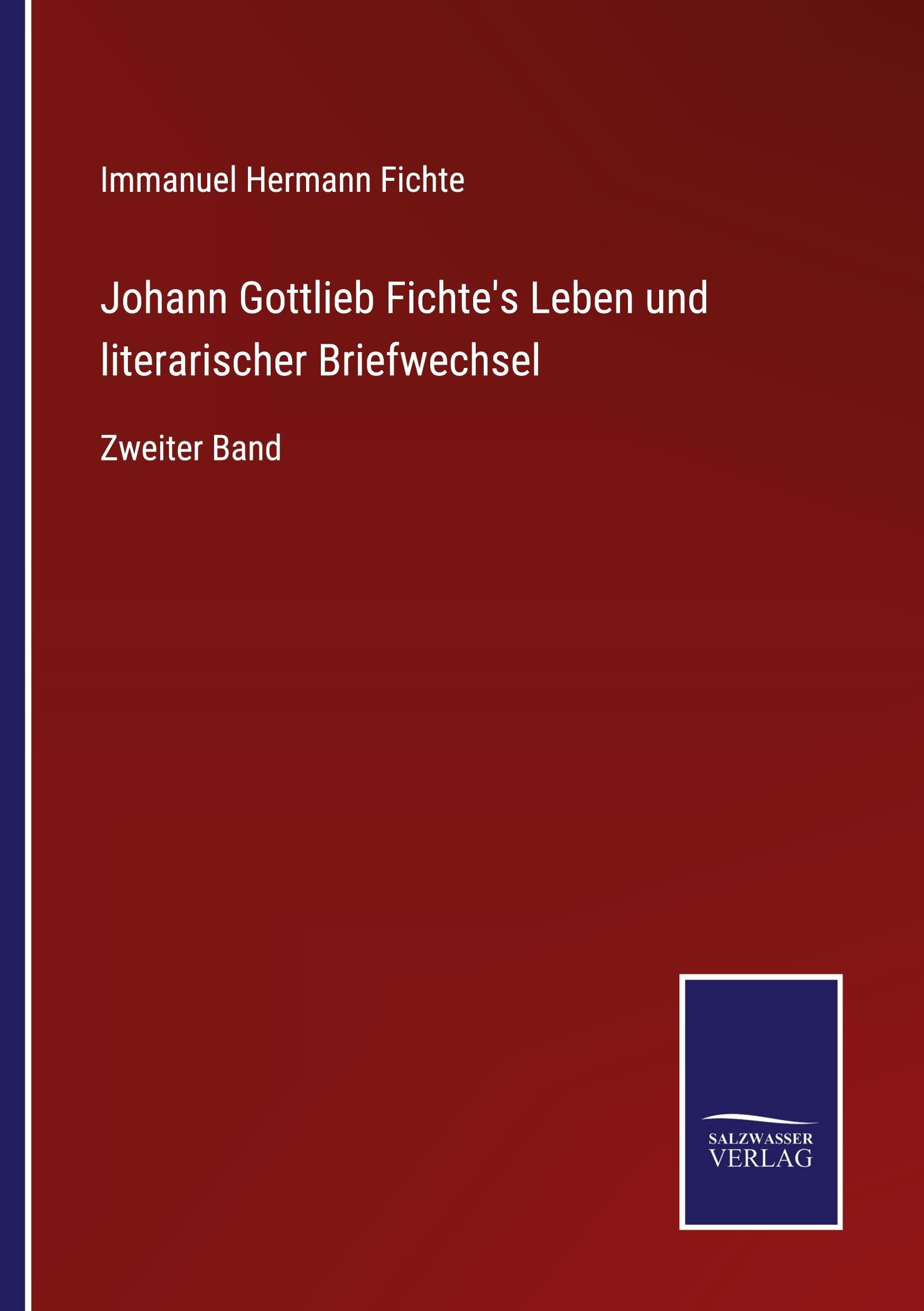 Vorderes Coverbild Johann Gottlieb Fichte's Leben und literarischer Briefwechsel