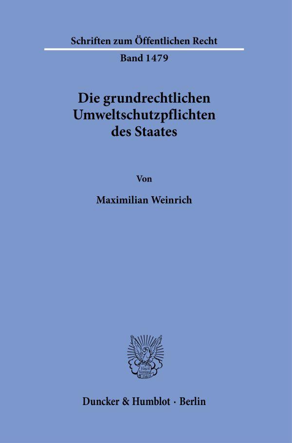 Vorderes Coverbild Die grundrechtlichen Umweltschutzpflichten des Staates.