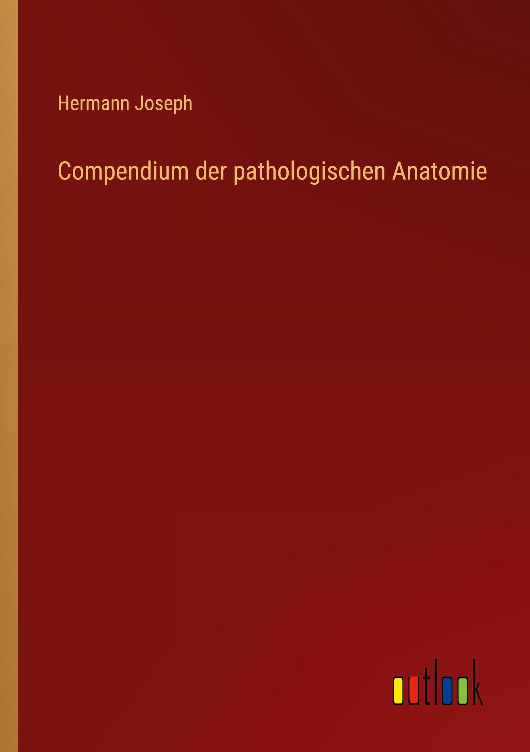 Vorderes Coverbild Compendium der pathologischen Anatomie