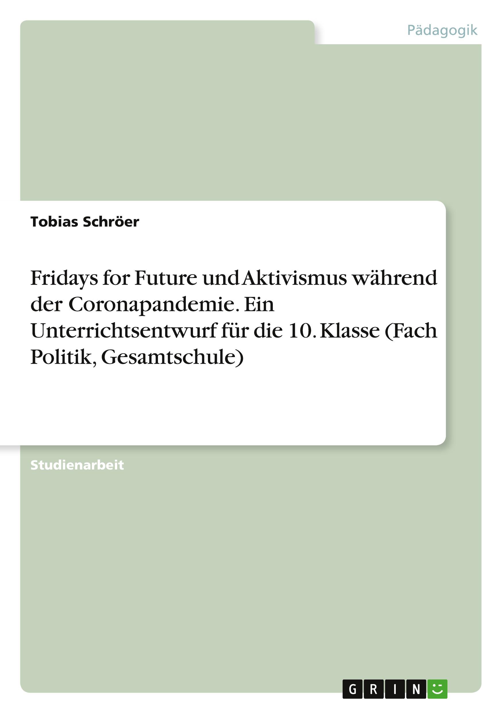 Vorderes Coverbild Fridays for Future und Aktivismus während der Coronapandemie. Ein Unterrichtsentwurf für die 10. Klasse (Fach Politik, Gesamtschule)