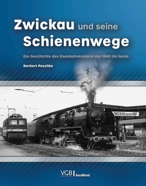 Vorderes Coverbild Zwickau und seine Schienenwege