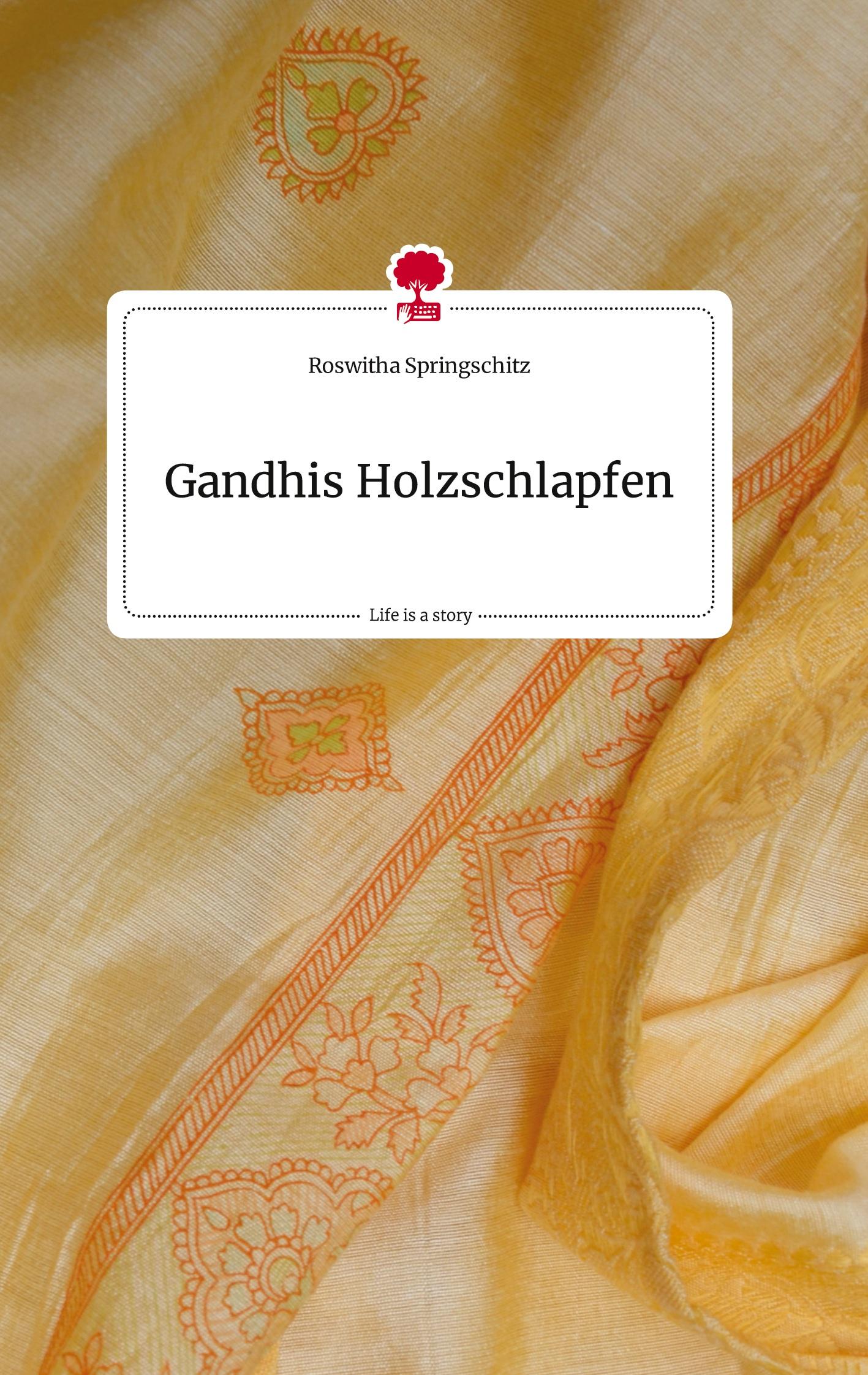 Vorderes Coverbild Gandhis Holzschlapfen. Life is a Story - story.one