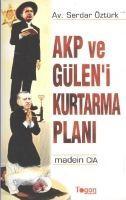 Vorderes Coverbild AKP ve Güleni Kurtarma Plani