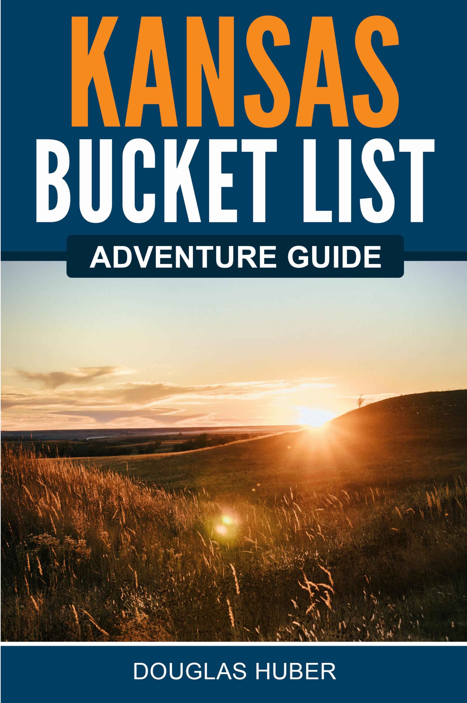 Vorderes Coverbild Kansas Bucket List Adventure Guide