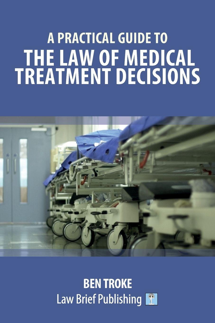 Vorderes Coverbild A Practical Guide to the Law of Medical Treatment Decisions