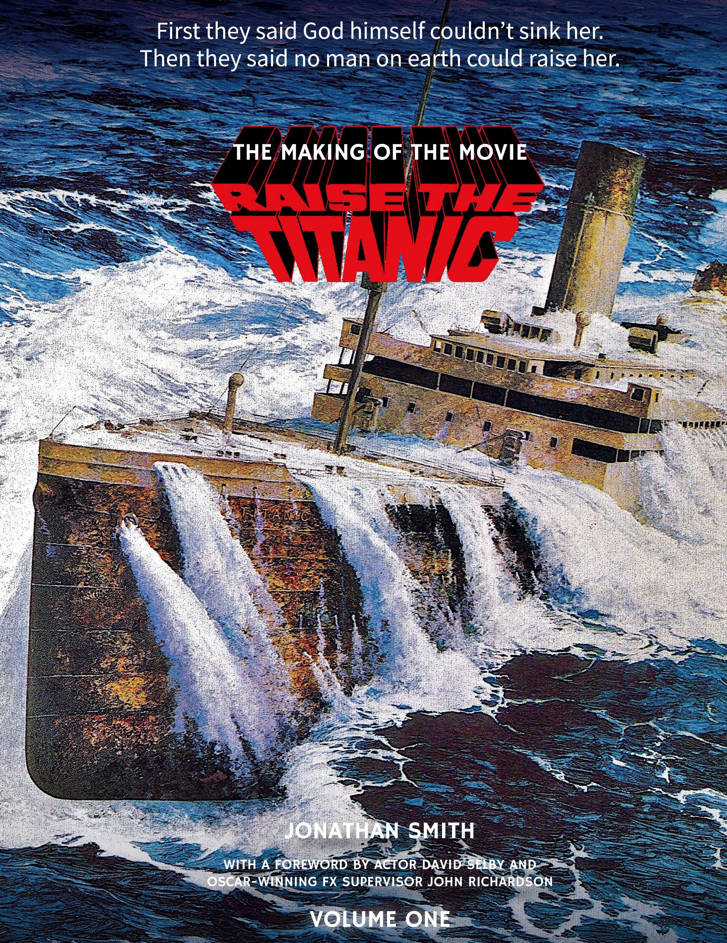 Vorderes Coverbild Raise the Titanic - The Making of the Movie Volume 1 (hardback)