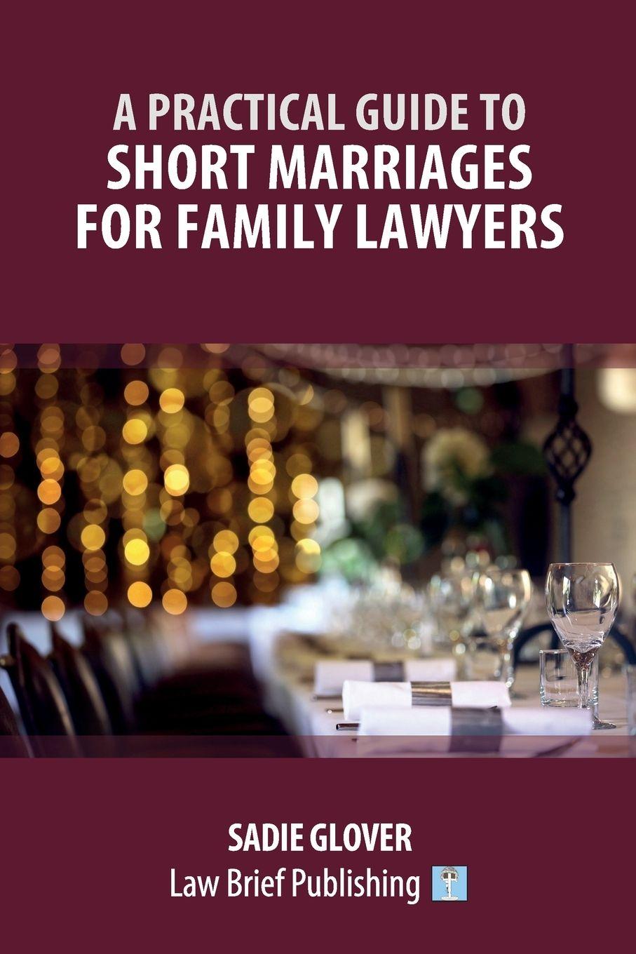 Vorderes Coverbild A Practical Guide to Short Marriages for Family Lawyers