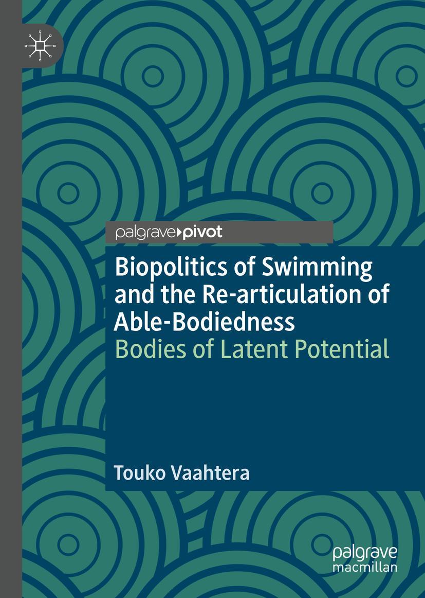 Vorderes Coverbild Biopolitics of Swimming and the Re-articulation of Able-Bodiedness