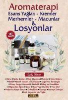 Vorderes Coverbild Aromaterapi - Esans Yaglari, Kremler, Merhemler, Macunlar ve Losyonlar