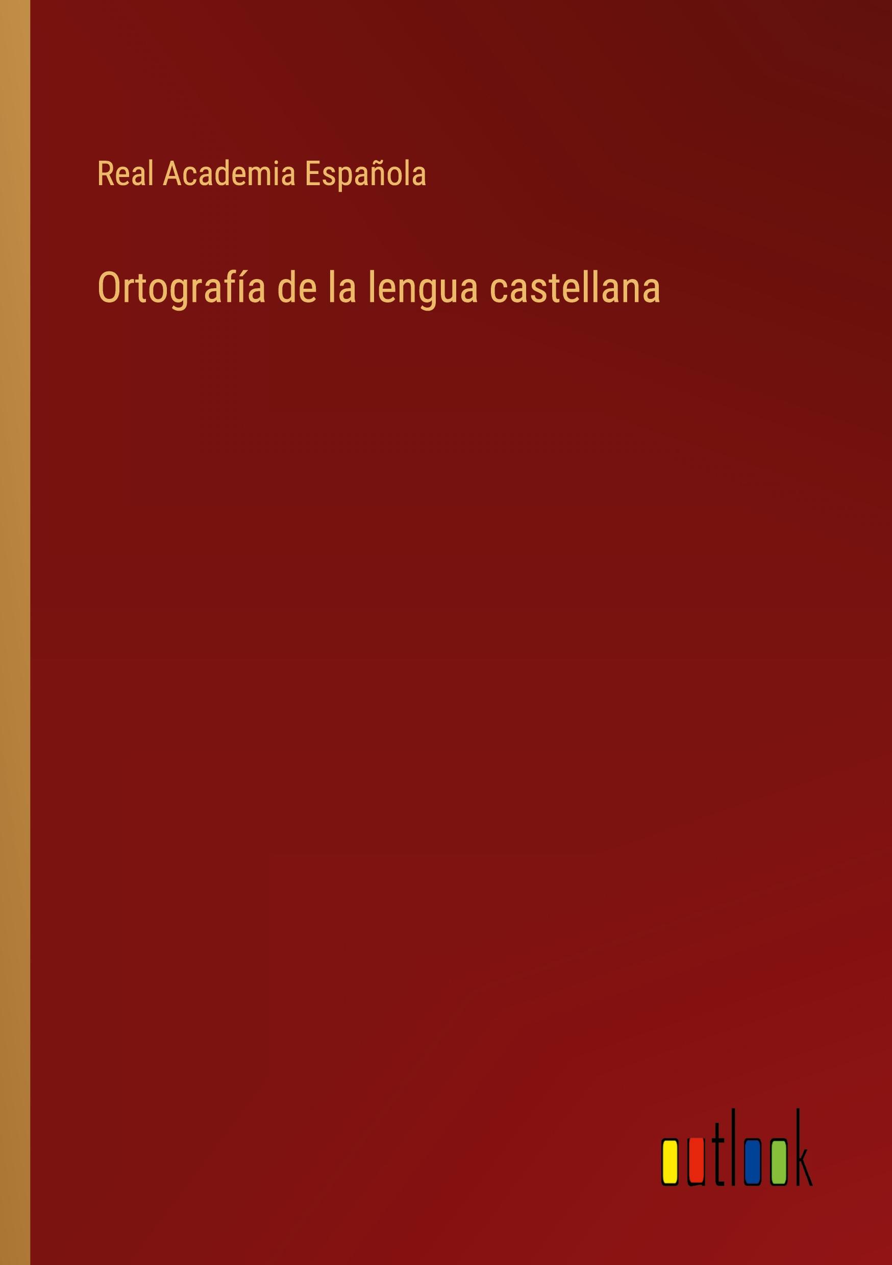 Vorderes Coverbild Ortografía de la lengua castellana