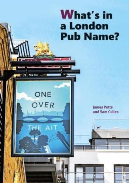 Vorderes Coverbild What's in a London Pub Name?
