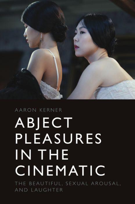 Vorderes Coverbild Abject Pleasures in the Cinematic