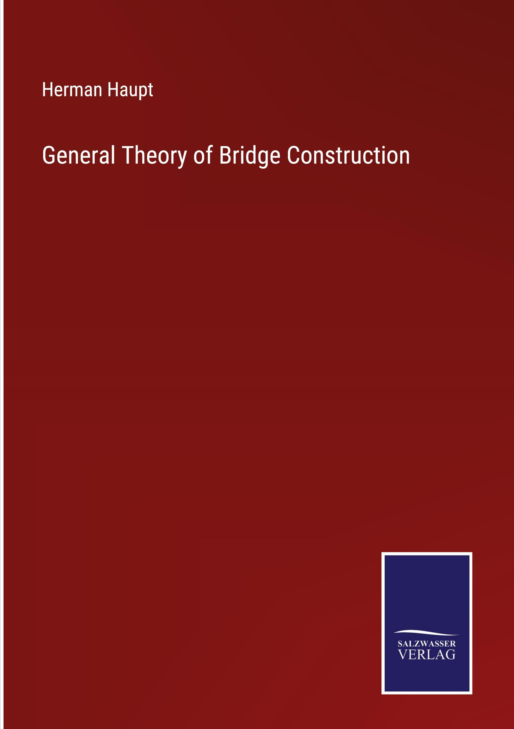 Vorderes Coverbild General Theory of Bridge Construction