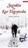 Vorderes Coverbild Soguktu Ve Kar Yagiyordu