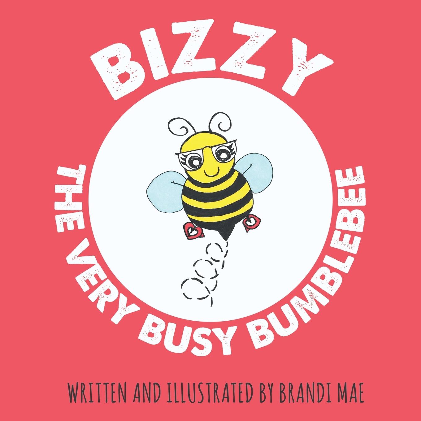 Vorderes Coverbild Bizzy the Very Busy Bumblebee