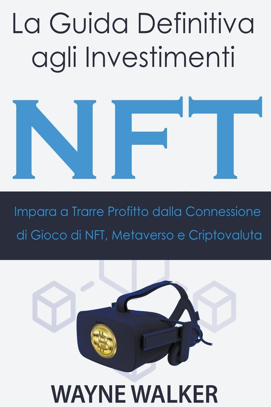 Vorderes Coverbild La Guida Definitiva agli Investimenti NFT