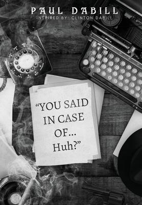 Vorderes Coverbild You Said in Case of... Huh?