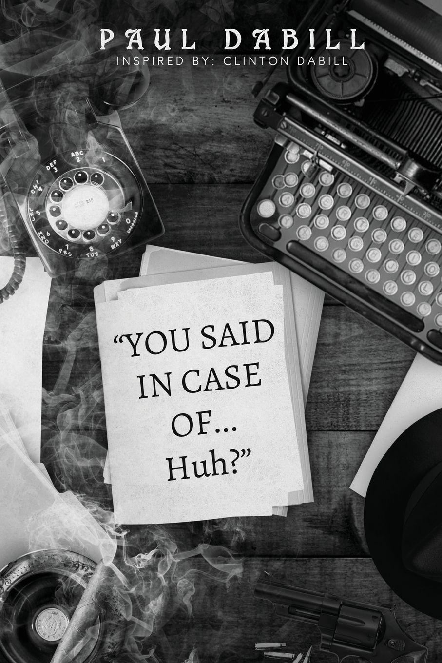 Vorderes Coverbild You Said in Case of... Huh?