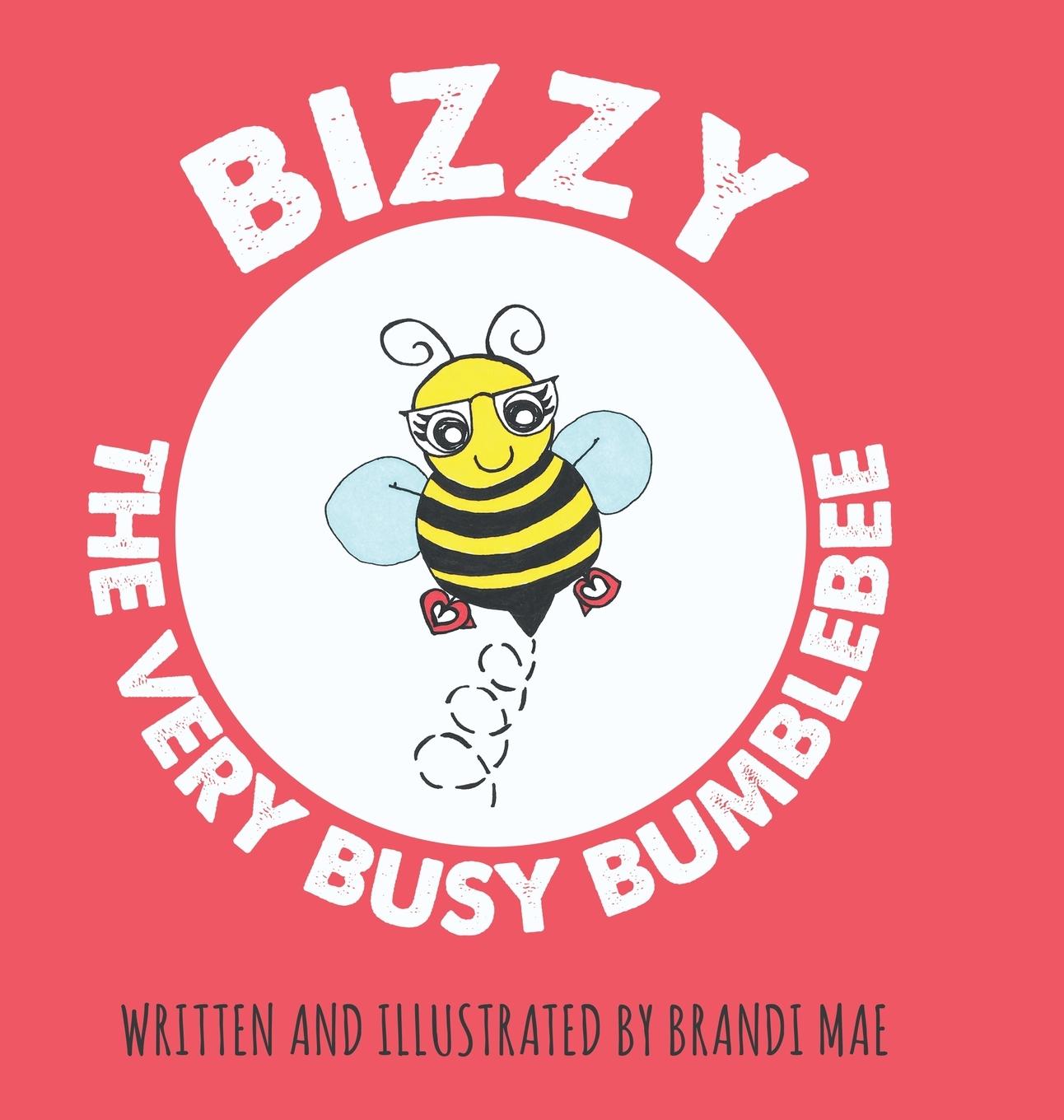Vorderes Coverbild Bizzy the Very Busy Bumblebee
