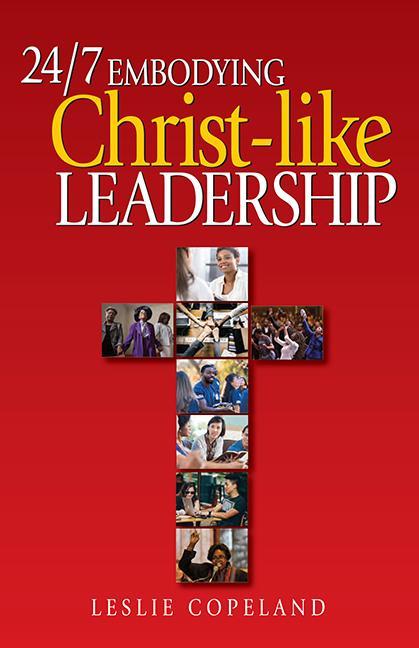 Vorderes Coverbild 24/7 Embodying Christ-Like Leadership
