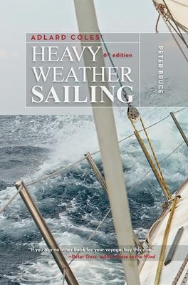 Vorderes Coverbild Adlard Coles' Heavy Weather Sailing, Sixth Edition