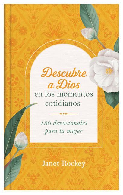 Vorderes Coverbild Descubre a Dios En Los Momentos Cotidianos: 180 Devocionales Para La Mujer